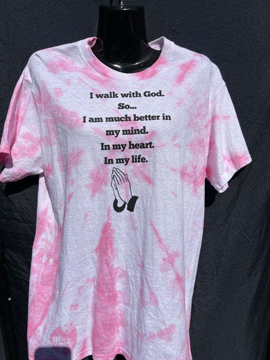 Pink I Walk With God T Shirt